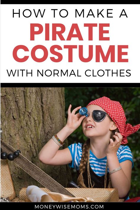 Pirate Day At School Outfit Easy, How To Dress Like A Pirate For School, Cheap Pirate Costume Diy, How To Make Pirate Costume, Dress Like A Pirate Day Teacher, Diy Kids Pirate Costume Girl, Pirate Ideas Costume, Home Made Pirate Costumes, Cool Pirate Costume