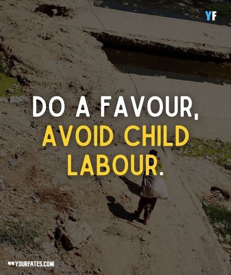 Labour Quotes, Child Labour Quotes, Human Trafficking Facts, World Day Against Child Labour, Child Labour, World Days, Quotes Images, Change In, Labour