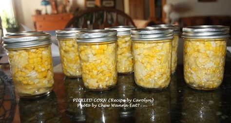 Pickled Corn Recipe, Wild Plum Jelly Recipe, Canning Pickles Recipe, Corn Relish Recipes, Pickling Crock, Pickled Things, Canned Veggies, Pickled Corn, Canning Corn