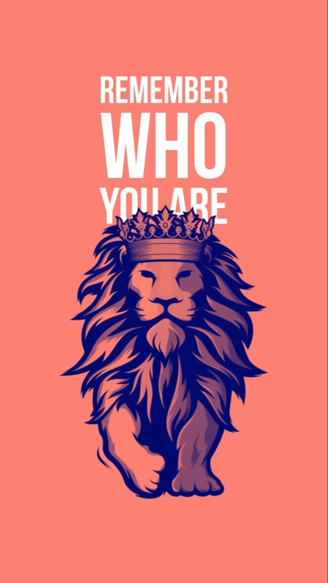 Remember who you are wallpaper #wallpaper #king #lion #aesthetic I Am King Wallpaper, King Of Kings Wallpaper, Lion Aesthetic Wallpaper, Lion Couple Wallpaper, Angry Lion Wallpaper, Lion 4k Wallpaper, Lion Wallpaper Aesthetic, Leadership Wallpaper, Lion Aesthetic