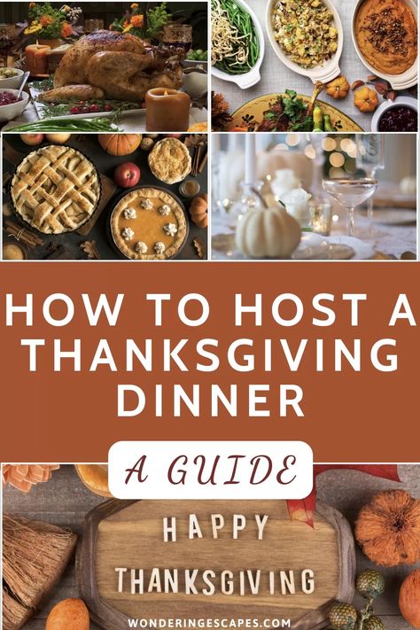 How to Host Thanksgiving Dinner: A Complete Beginner's Guide - Wondering Escapes How To Plan Thanksgiving Dinner, First Thanksgiving Dinner Hosting, How To Make Thanksgiving Special, How To Host Thanksgiving, Thanksgiving Host Ideas, Thanksgiving Itinerary, Thanksgiving Ideas Hosting, Thanksgiving Hosting Ideas, Thanksgiving Tablescapes Simple