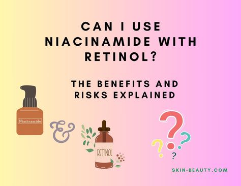 Can I Use Niacinamide with Retinol? The Benefits and Risks Explained Are you ready to unlock the secret to a youthful, radiant complexion? As the skincare world evolves, we discover more innovative ways to combine powerhouse ingredients for optimal results. “Can I use niacinamide with retinol?” you might ask. Niacinamide and retinol have emerged as a dynamic duo, working together to benefit your skin in ways you’ve Retinol Combination, Niacinamide And Retinol, Retinol And Niacinamide, Niacinamide Benefits, Retinol Niacinamide, Natural Exfoliant, Retinol Serum, Dynamic Duo, Skincare Ingredients