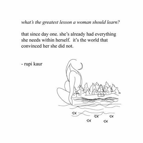 Rupi Kaur More Rupi Kaur Quotes, Rupi Kaur, Life Changing Quotes, Poem Quotes, Change Quotes, Poetry Quotes, Pretty Words, Woman Quotes, The Words