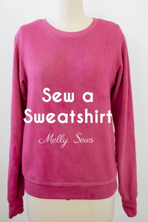 How to Sew a Sweatshirt Crewneck Sewing Pattern, Diy Sweatshirt Pattern, Sweatshirt Patches, Gifts To Sew, Melly Sews, Teen Gifts, Hoodie Diy, Basic Wardrobe, Diy Sweatshirt