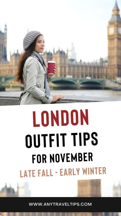 London Street Style Winter, New England Fall Outfits, England Travel Outfits, London Fall Outfits, London Trip Outfit, What To Pack For London, London Packing List, What To Wear In London, London In Winter