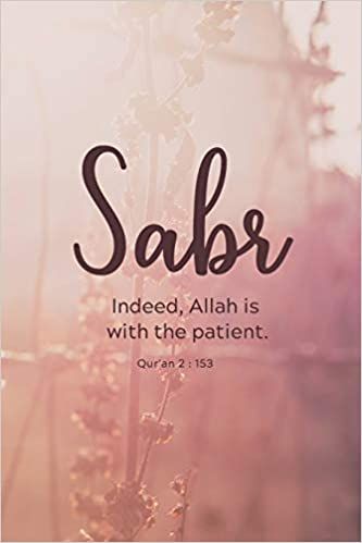 Amazon - Sabr: Muslim Journal/Diary with Qur’an Quote - Islamic Gift for Women & Girls: Ayna Muslim Journals: 9781099413742: Books Muslim Journal, Sabr Islam, Sabr Quotes, Sabar Quotes, Quran Wallpaper, Islamic Wallpaper Hd, Spiritual Journals, Small Quotes, Phone Wallpaper Quotes