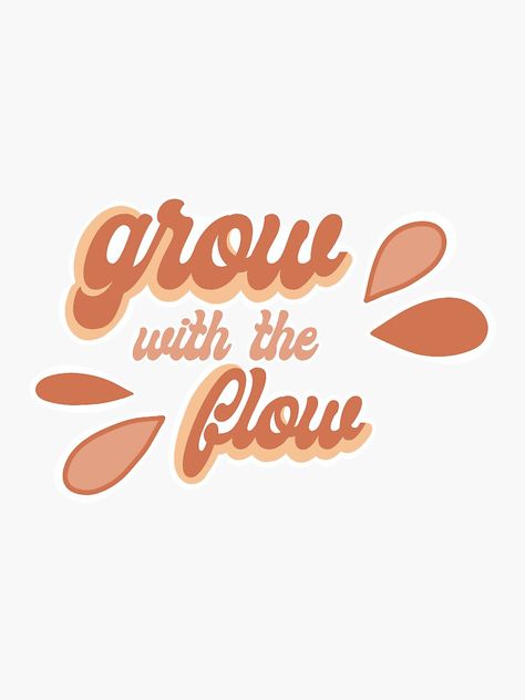 Grow With The Flow Wallpaper, Go With The Flow Wallpaper, Flow Wallpaper, Preppy Wall Collage, Grow With The Flow, Affirmation Stickers, Boho Poster, Boho Inspiration, Artsy Pictures