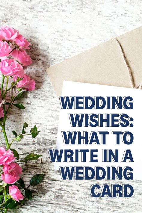 Wedding Card Etiquette 101 + What to Write in a Wedding Card for Family, Friend, Sibling, Son, Daughter, Coworker, Parent Wedding Sentiments For Cards, Wedding Card Writing, Wedding Wishes For Friend, Friends Wedding Card, Wedding Wishes Messages, Wedding Wishes Quotes, Wedding Card Wordings, Wedding Card Quotes, Cards Sign Wedding