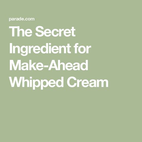 The Secret Ingredient for Make-Ahead Whipped Cream Make Ahead Whipped Cream Ina Garten, Make Ahead Whipped Cream, Stable Whipped Cream, Make Whipped Cream, Stabilized Whipped Cream, Making Whipped Cream, Small Microwave, Cold Cream, Marshmallow Fluff