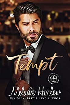 Tempt by Melanie Harlow Cloverleigh Farms, Melanie Harlow, Kindle Reader, Small Town Romance, Secret Relationship, Billionaire Romance, Sports Romance, Single Dads, Next Generation