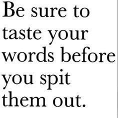 The words we say are pretty powerful. They can cement a relationship or terminate it permanently. Words constructed carefully can soothe an aching soul; words spewed out carelessly can damage your … Think Before You Speak, Word Quotes, Life Quotes Love, E Card, Quotable Quotes, Infj, A Quote, Good Advice, The Words