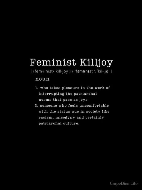 "Feminist Killjoy Dictionary Definition" iPhone Case & Cover by CarpeDiemLife | Redbubble I Am A Feminist, Kill Joy, Feminist Killjoy, Dictionary Definitions, Tablet Phone, Iphone Case Covers, Iphone Case, Case Cover, Tablet