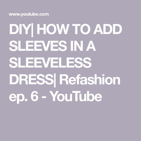 DIY| HOW TO ADD SLEEVES IN A SLEEVELESS DRESS| Refashion ep. 6 - YouTube Adding Sleeves To A Sleeveless Dress, Sleevless Dress, Sewing Alterations, Add Sleeves, Flowy Sleeves, Aline Dress, Hi Guys, Sewing Tutorials, Flutter Sleeve