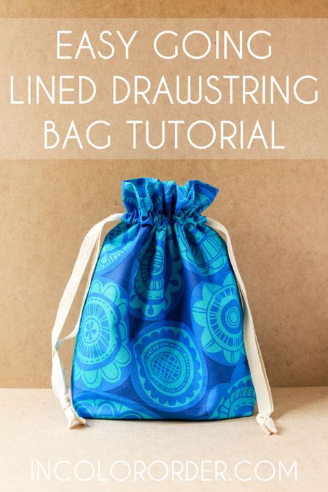 In Color Order: Easy Going Lined Drawstring Bag Tutorial Lined Drawstring Bag Tutorial, Drawstring Bag Tutorial, Lined Drawstring Bag, Drawstring Bag Diy, Drawstring Bag Tutorials, Drawstring Bag Pattern, Bags To Sew, Bag Tutorials, Project Bags