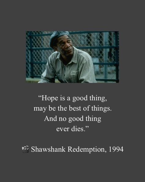 Shashank Redemption Poster, Hope Is A Good Thing Shawshank, Shawshank Redemption Quotes, Redemption Quotes, Andy Dufresne, Best Movie Quotes, The Shawshank Redemption, Movie Lines, Hope Quotes