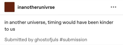 In Another Universe, We Deserve A Soft Epilogue My Love, Maybe In Another Parallel Universe We Are Together, Universe Always Falls For Stubborn Heart, In Another Universe Tumblr, Astronomy Whisper, Text Posts, Izuku Midoriya, Instagram Captions