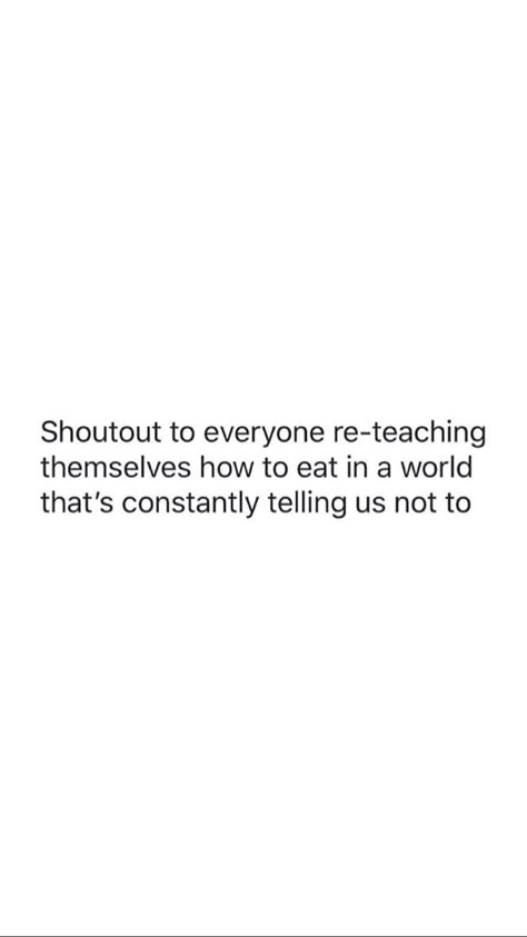 Ed Revocery Quotes, Food Struggle Quotes, Extreme Hunger Quotes, Body Dysformia Quotes, Disorder Quotes, Body Positive Quotes, Recovery Inspiration, Recovery Quotes, Mental And Emotional Health