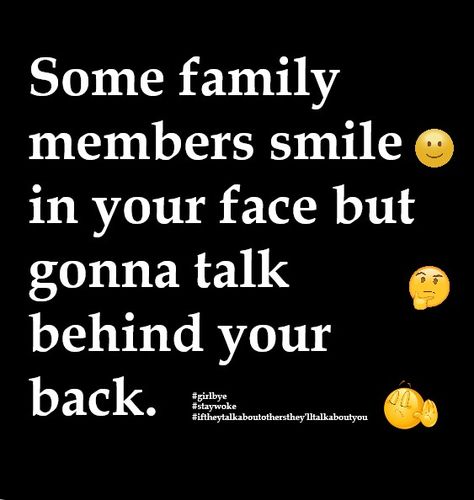 Talking Behind My Back Quotes Families, Sibling Alienation, Jumma Kareem, Fake Family Quotes, Enemies Quotes, Toxic Family Quotes, Fake Family, Bad Mother, Inspirational Smile Quotes