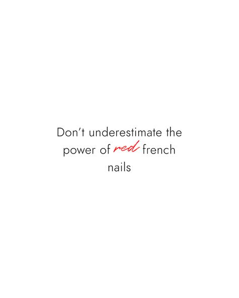 French Nails Quotes, Nail Affirmations, Stay Classy Quotes, Nail Captions, Instagram Nail Page Ideas, Nail Notes, Manicure Quotes, Colored French Nails, Country Love Quotes