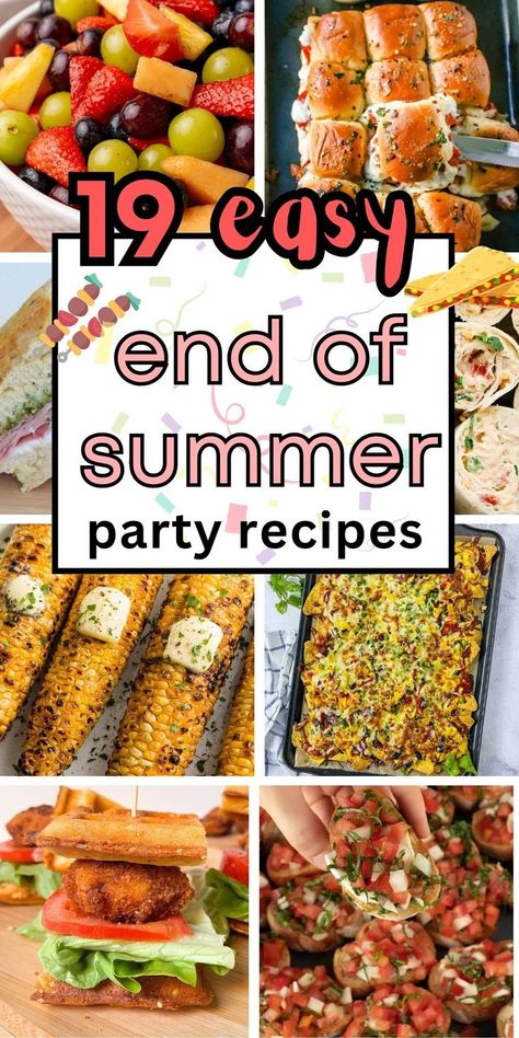 19 Easy End of Summer Party Food Recipes End Of Summer Food Ideas, End Of Summer Meal Ideas, End Of Summer Meals, Summer Party Food Ideas, Summer Party Snacks, Snack Ideas Easy, Food Ideas To Make, Summer Party Food, End Of Summer Party