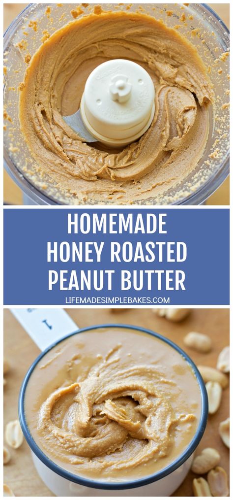 Honey Roasted Peanut Butter, Homemade Nut Butter, Life Made Simple, Making Peanut Butter, Honey Roasted Peanuts, Raw Peanuts, Chunky Peanut Butter, Peanut Butter Honey, Homemade Peanut Butter