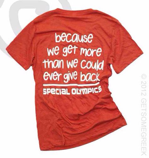 I am so fortunate to be healthy and strong. I want to help the less fortunate Special Olympics Shirts, Special Olympics Quotes, Olympic Quotes, Olympic Idea, Quotes Shirts, Greek Shirts, Alpha Sigma, Sigma Alpha, Alpha Sigma Alpha