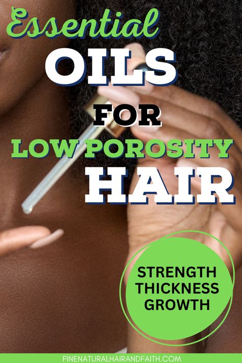 essential oils for low porosity hair care Best Oils For Low Porosity Hair Growth, Best Oil For Low Porosity Hair, Hair Growth Oil For Low Porosity Hair, Best Oils For Low Porosity Hair, Diy Shampoo For Low Porosity Hair, Oils For Low Porosity Hair Natural, Pre Poo Low Porosity Hair, Best Products For Low Porosity Hair, Low Porosity Hair Oil