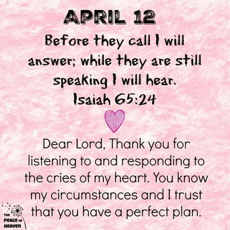 April 12..Isaiah 65:24 ~~J April Prayers, April Blessings, Bible Verse Isaiah, Psalms Quotes, Isaiah 65, Daily Spiritual Quotes, Heaven Quotes, Positive Energy Quotes, Prayer For Peace