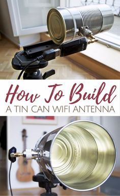 Diy Wifi Antenna, Tin Can Diy, Tech Magazines, Spy Gear, Diy Gadgets, Urban Survival, Friends Diy, Tech Toys, Can Diy