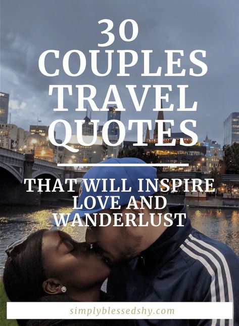 Here are some of the best couple travel quotes that will inspire you to travel with your significant other. These loving, cheesy and inspirational romantic quotes will remind you why you need to be exploring the world with your loved one. #couplestravel #travelquotes #couplequotes #wanderlustquotes #Relationships #romanticquotes #couplestravel #inspiringquotes #adventurequotes Husband Travel Quotes, Traveling With Significant Other, Traveling With Your Love Quotes, Traveling Together Quotes, Couple Travel Quotes Adventure, Travel Quotes Instagram, Couple Travel Quotes, Quotes Couple, Couples Travel