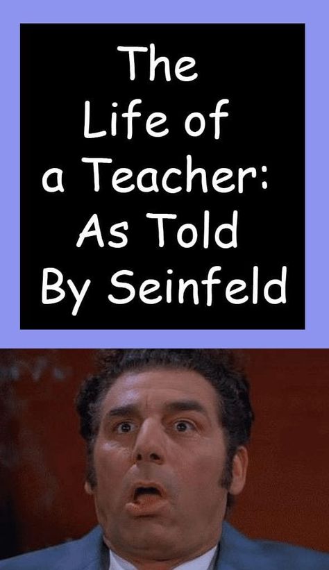 The Life of a Teacher: As Told By Seinfeld Seinfeld Style, Memes For Teachers, Artist Logos, Teacher Memes Funny, Teacher Humour, Teaching Memes, Principal Ideas, Teacher Funnies, Teacher Motivation