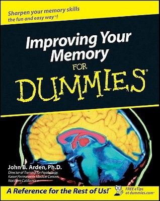 Memory Words, Dummies Book, 404 Pages, John B, Life Book, Learning Strategies, For Dummies, Improve Memory, Everything Changes