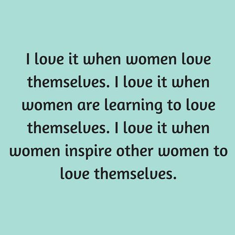 I love it when women love themselves. I love it when women are learning to love themselves. I love it when women inspire other women to love themselves. Women Who Love Too Much Quotes, When A Woman Is Loved Correctly Quote, You Are The Strongest Woman I Know, To The Strongest Woman I Know, Strong Women May We Know Them, Beauty In The Struggle, Women Empowerment Quotes, International Women’s Day, Empowerment Quotes