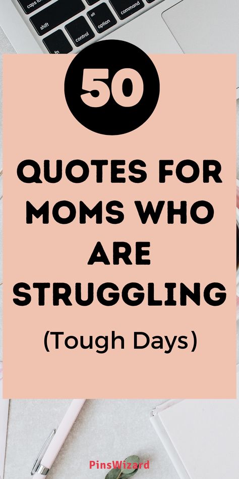 quotes for moms who are struggling Quotes For Moms Inspirational, Motherhood Encouragement Quotes, Mama Strength Quotes, You Are A Good Mom Quotes Encouragement, Mom Motivational Quotes Strength, Supportive Mom Quotes, Mom Of A Senior Quotes, Mom Fail Quotes, Quotes About Time Passing Quickly Kids