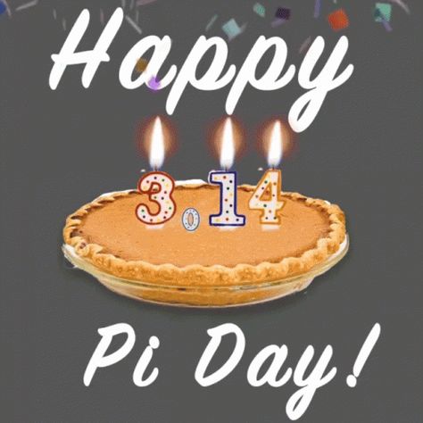 Good Morning Today, Happy Pi Day, Pie Day, Happy Birthday Meme, Pi Day, Birthday Meme, Good Morning Happy, Birthday Gif, Pumpkin Pie