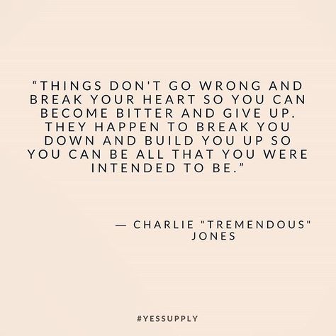 Things don't go wrong and break your heart so you can become bitter and give up. They happen to break you down and build you up so you can be all that you were intended to be. For more motivational, inspirational quotes for female creatives, entrepreneurs Business For Women, Citation Encouragement, Motivational Quotes For Girls, Break Your Heart, Quotes For Women, Divorce Quotes, We Are Strong, Breakup Quotes, Best Motivational Quotes