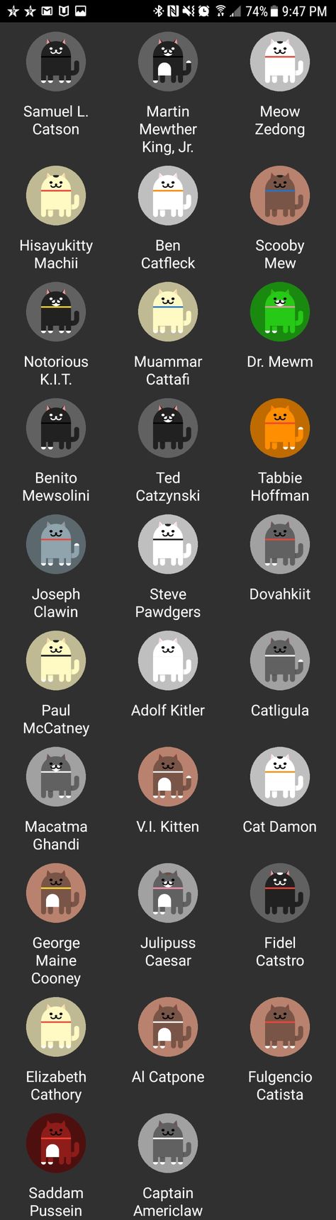 Android's Nougat easter egg has really let me hone my cat pun names. Pun Names, Cat Puns, Character Names, Cool Cats, Puns, Cats And Kittens, Kittens, Puppies