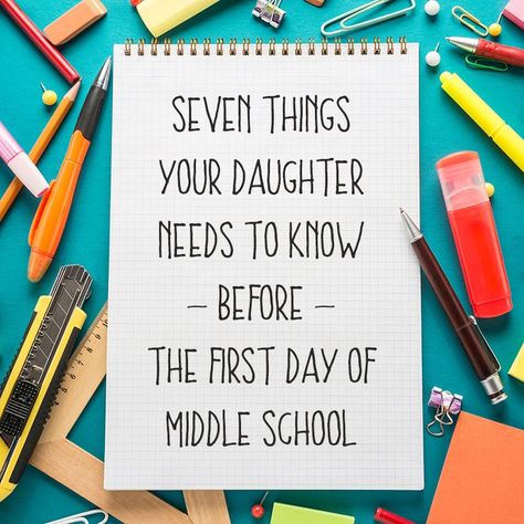 Seven things your daughter needs to know — before the first day of middle school *Great back-to-school tips for parents Preparing For Middle School, Quotes About Middle School, Middle School Outfits 2024, Middle School Girlhood, Middle School Locker Ideas, First Day Of School Tips, First Day Of School Quotes, Middle School Quotes, First Day Of Middle School