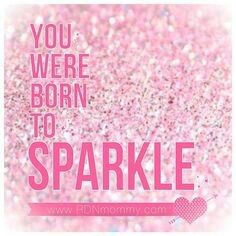 Emily Kyle, Fairytale Quotes, Born To Sparkle, Glitter Quotes, Acne Diet, Simple Backyard, Sparkle Quotes, Its My Birthday Month, Service Quotes