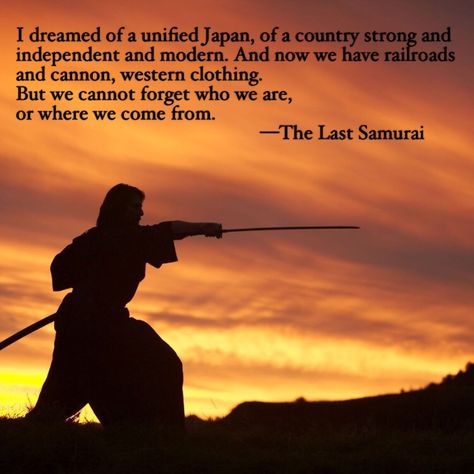 The Last Samurai Last Samurai Quotes, The Last Samurai Quotes, Mission Impossible 1, Fang Yuan, Samurai Quotes, Mythology Creatures, Last Samurai, Lomi Lomi, The Last Samurai