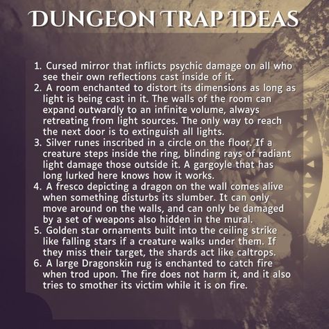 Lyres For Hire on Instagram: "Here are a few trap ideas for people who like incorporating silly and weird traps in their dungeons. How do you use traps? Are you including traps in your #dungeon23 plans?   I think very loosely about ‘traps’ in RPGs: A trap for me is any kind of hidden danger, whether it was intentionally placed or not. Sometimes traps are mechanical devices. Some monsters act like traps (mimics, smothering rugs, gelatinous cubes, assassins). Sometimes natural features of the en Dungeon Puzzles Dnd, Dnd Riddles And Puzzles, Dnd Trap Ideas, Dnd Dungeon Puzzle Ideas, D&d Traps, D&d Puzzle Ideas, Diy Dungeons And Dragons Crafts, Dnd Traps And Puzzles, Dungeon Puzzles