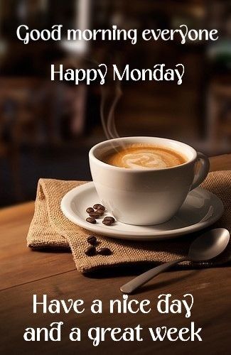 Happy Monday Coffee, Monday Morning Coffee, Monday Wishes, Coffee Quotes Morning, Good Morning Monday, Monday Coffee, Good Monday Morning, Good Morning Happy Monday, Morning Sweetheart