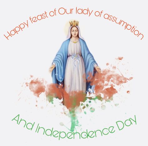 Independence Day Happy Feast Of Our Lady Of Assumption, Our Lady Of Assumption, Independence Day Drawing, Happy Feast, Angel Prayers, Catholic Images, Our Lady, Morning Quotes, Good Morning Quotes