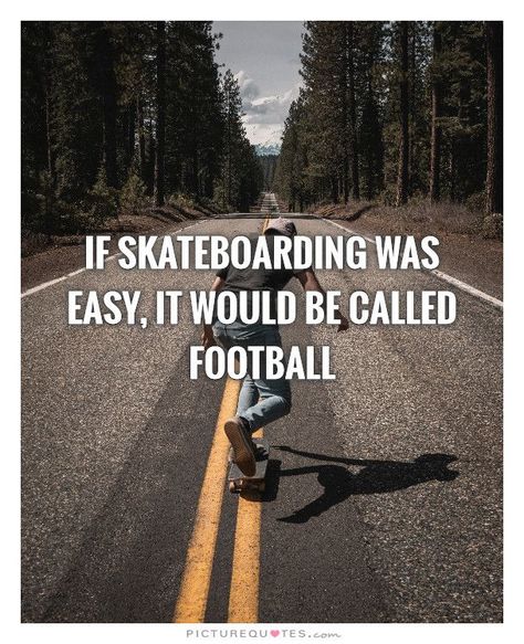 Skater Quotes Aesthetic, Skateboard Quotes, Skater Quotes, Funny Skateboard, Skateboarding Quotes, Aesthetic Skateboard, Skating Quote, Inspiration Words, Skateboard Art Design