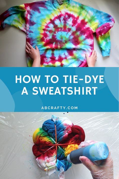 ne image touching a rainbow tie dye sweatshirt with the bottom image pouring blue dye on a partially tie dyed sweatshirt with the title "how to tie-dye a sweatshirt" Swirl Tie Dye Technique, How To Tie Dye A Sweatshirt, Diy Tie Dye Sweatshirt, Long Sleeve Shirt Diy, Tie Dye Projects, Easy Diy Tie Dye, Sweatshirt Diy, Dye Projects, Stripe Art