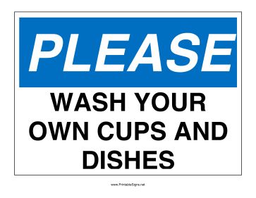 Restaurants, office kitchens, and dorms can use this blue sign to ask residents to wash their dishes. Free to download and print Wash Your Dishes Sign Office, Wash Your Dishes Sign, Funny Quotes About Doing Dishes, Do Your Dishes Sign Funny, Funny Dishes Sign, Kitchen Rules Sign, Office Kitchens, Dirty/clean Dishwasher Sign, Wash Hands Sign