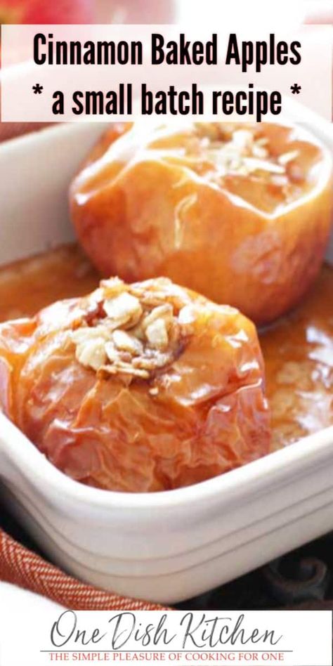 Baked Apples Recipe, Easy Baked Apples, Best Apple Recipes, One Dish Kitchen, Apple Recipes Healthy, Baked Apple Recipes, Small Batch Baking, Apple Recipe, Single Serving Recipes