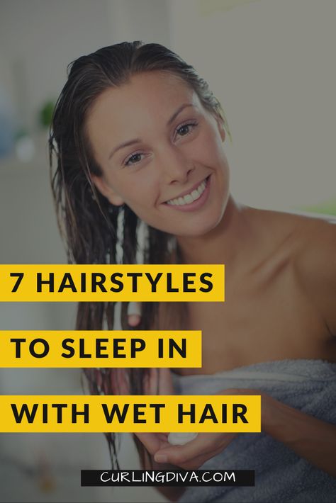 Sleeping with wet hair? Your can with these 7 hairstyles to sleep in with wet hair. Now you don't have to forego your night showers! Perfect for those of us who want to take a bath and wash our hair before bedtime. #sleep #hairstyles #wethair Best Way To Sleep With Wet Hair, Over Night Hairstyles Sleep Wet Hair, Bedtime Hairstyles Sleep Curls, Hairstyles For Wet Hair Overnight, Overnight Hairstyles Sleep Wet Hair, Sleep In Hairstyles, Bedtime Hairstyles Sleep, Wet Hair Curls, Shower At Night