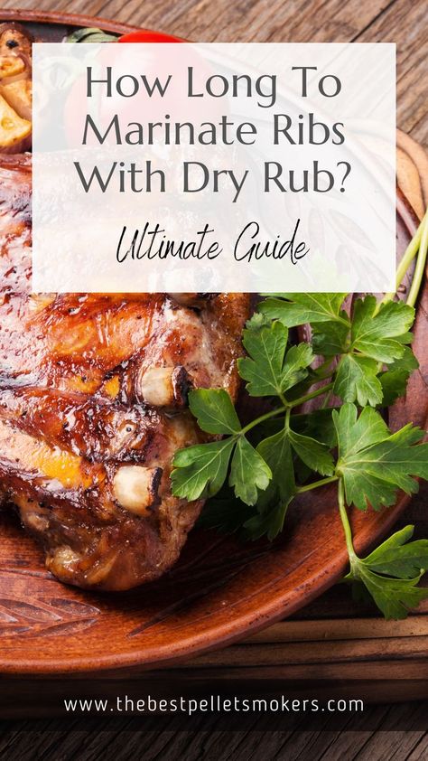 How Long To Marinate Ribs With Dry Rub? Marinating Ribs, Marinate Ribs, Grilled Beef Ribs, Rib Rub Recipe, Dry Rub For Ribs, Rib Tips, Oven Baked Ribs, Bbq Dry Rub, How To Cook Ribs