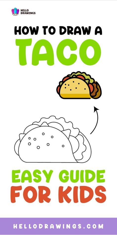 How to Draw a Taco | Step by Step Guide for Kids Easy Fruit Drawing, Taco Drawing, Fruit Drawing, Mexican Dish, Fruits Drawing, Easy Taco, Your Drawing, Food Drawing, Drawing Skills